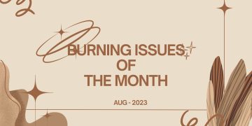 Burning Issues of the Month Aug-23