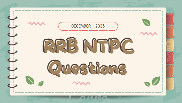 RRB NTPC Questions – 2023